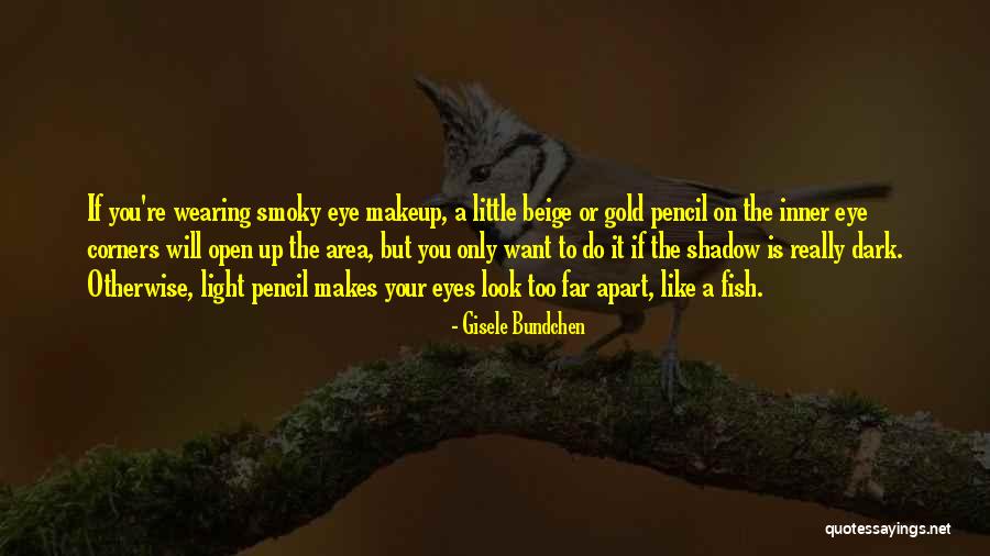 You're The Light Quotes By Gisele Bundchen You're The Light Quotes By Gisele Bundchen