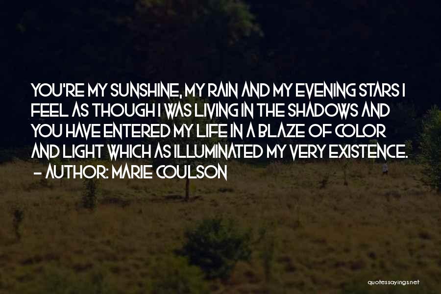 You're The Light Quotes By Marie Coulson
