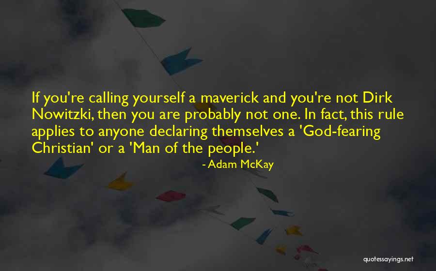 You're The Man Quotes By Adam McKay