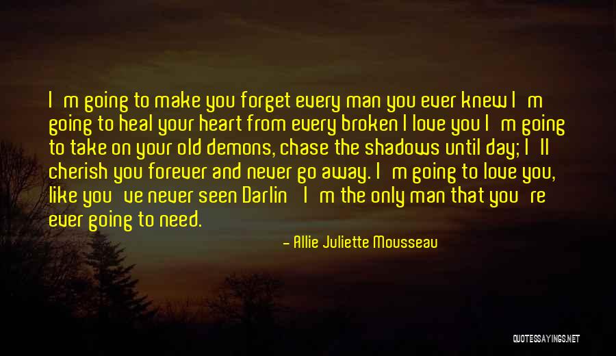 You're The Man Quotes By Allie Juliette Mousseau
