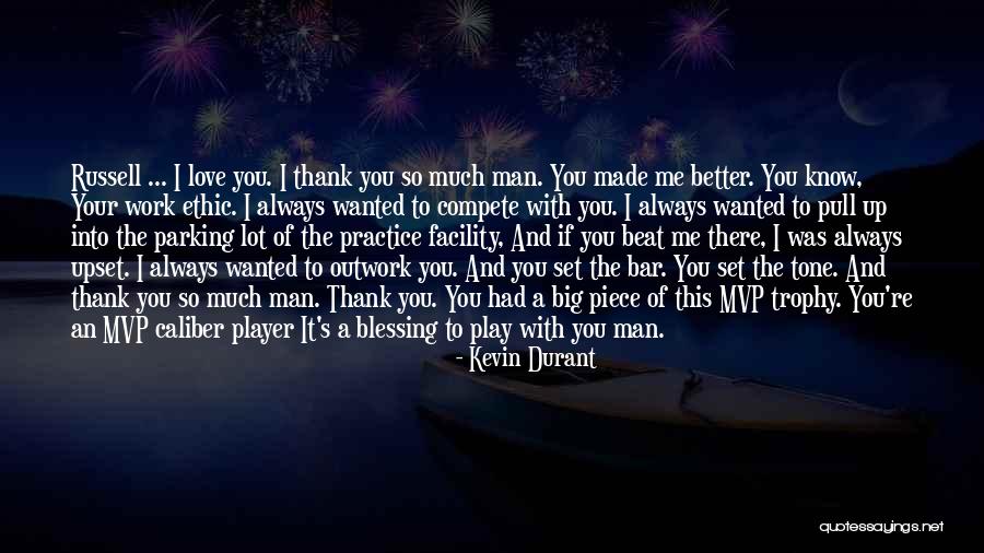 You're The Man Quotes By Kevin Durant