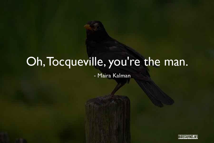 You're The Man Quotes By Maira Kalman
