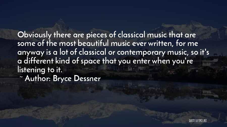 You're The Most Beautiful Quotes By Bryce Dessner