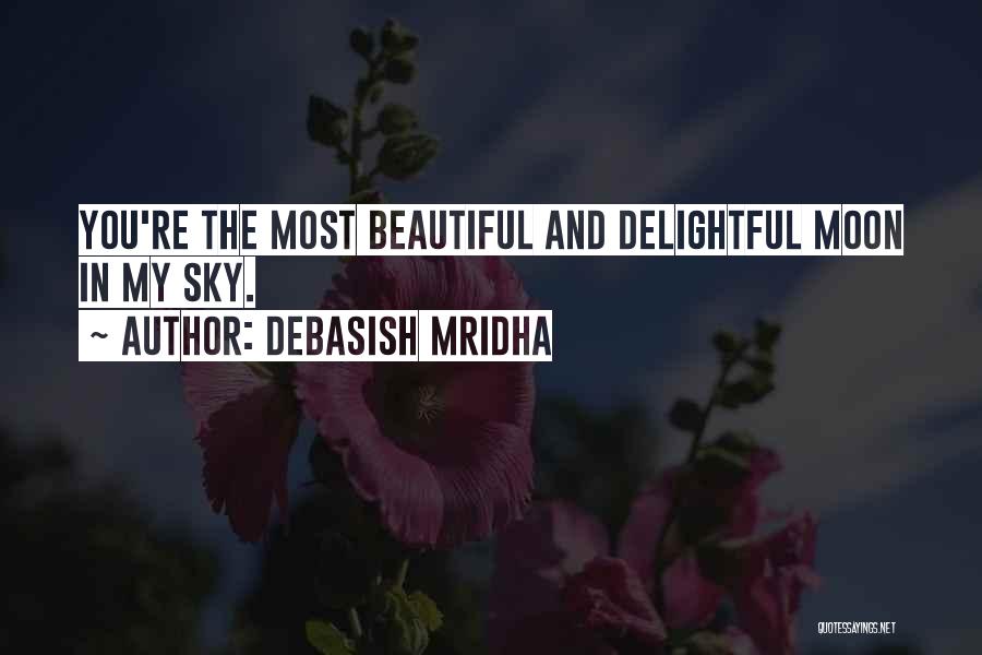 You're The Most Beautiful Quotes By Debasish Mridha