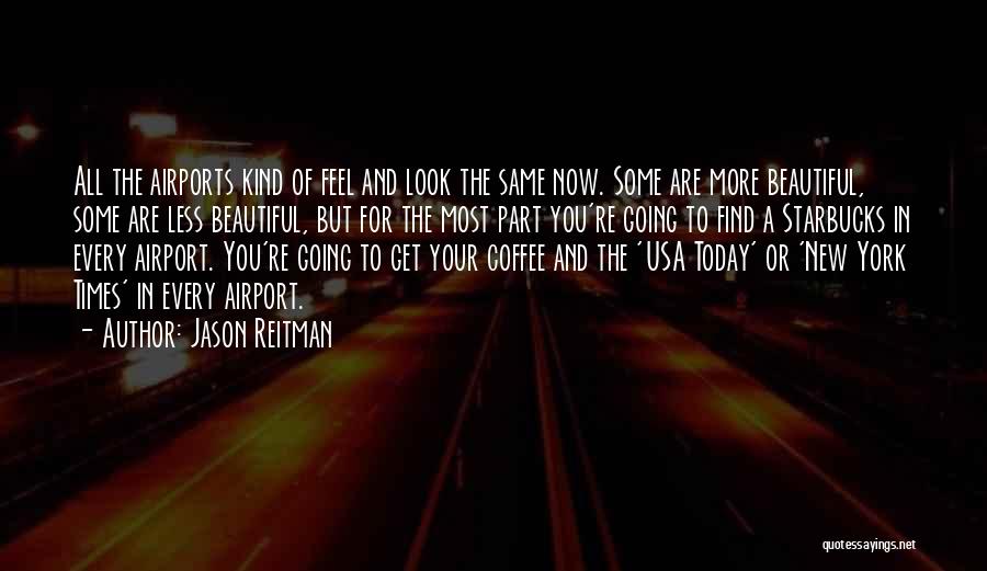 You're The Most Beautiful Quotes By Jason Reitman