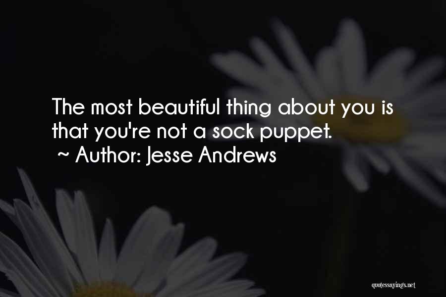 You're The Most Beautiful Quotes By Jesse Andrews