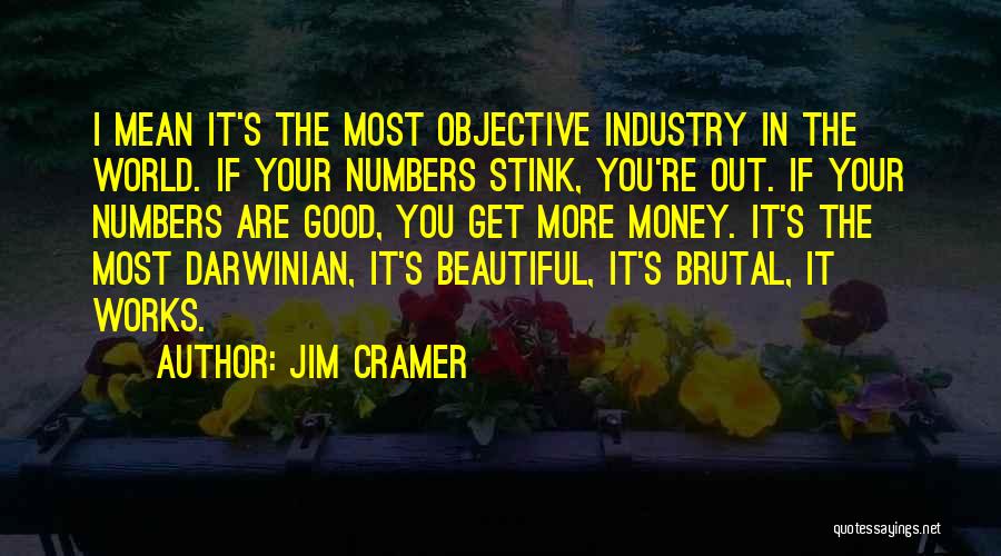 You're The Most Beautiful Quotes By Jim Cramer