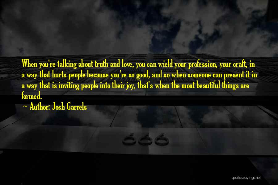 You're The Most Beautiful Quotes By Josh Garrels