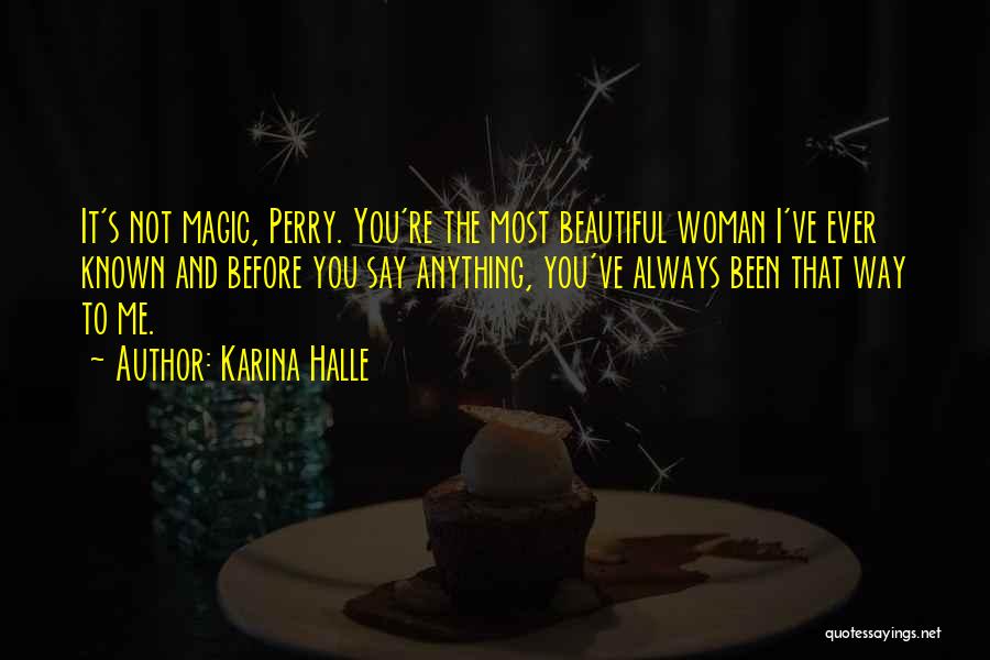 You're The Most Beautiful Quotes By Karina Halle