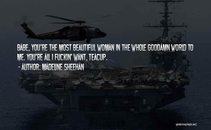 You're The Most Beautiful Quotes By Madeline Sheehan