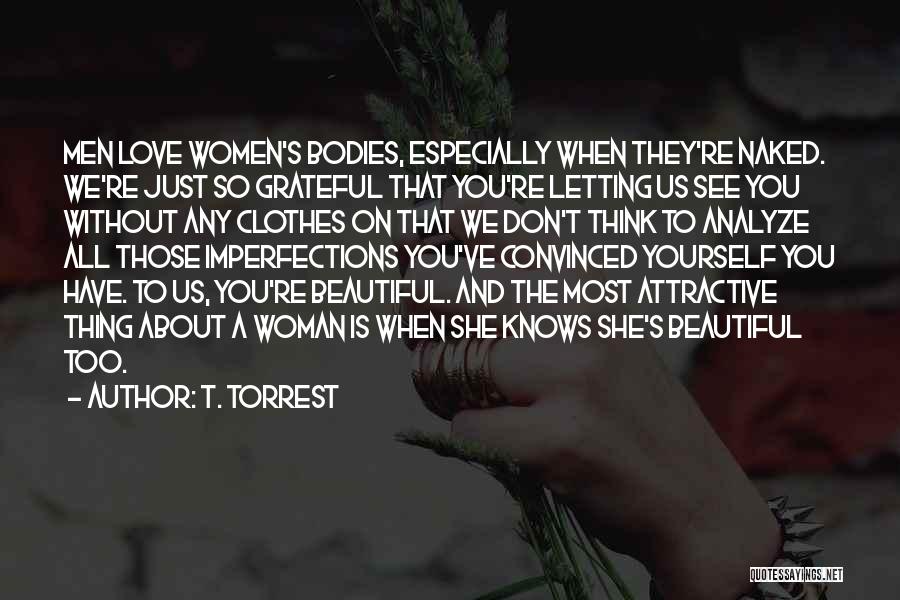 You're The Most Beautiful Quotes By T. Torrest