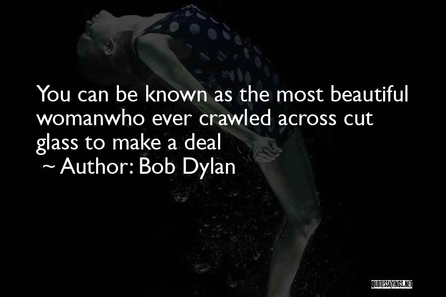 You're The Most Beautiful Woman Quotes By Bob Dylan