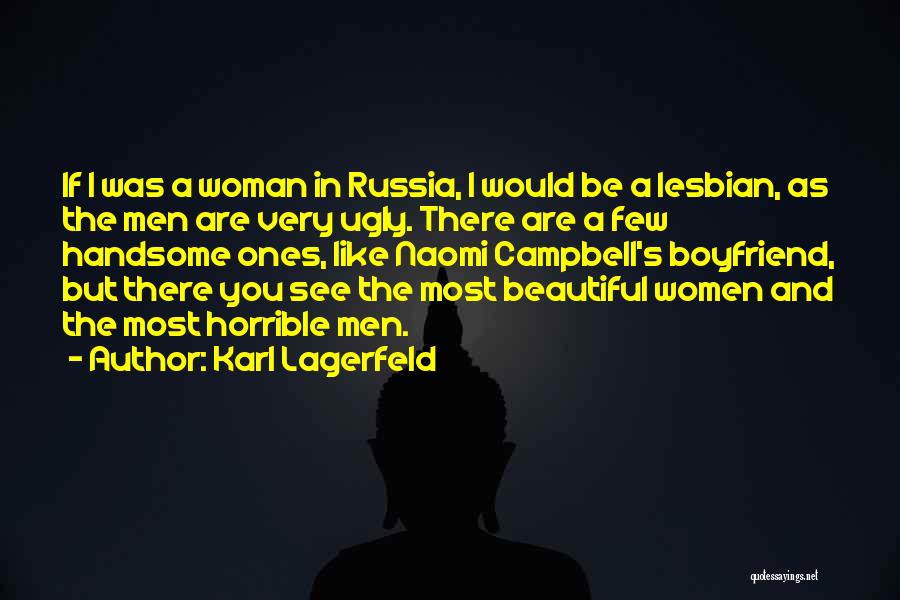 You're The Most Beautiful Woman Quotes By Karl Lagerfeld