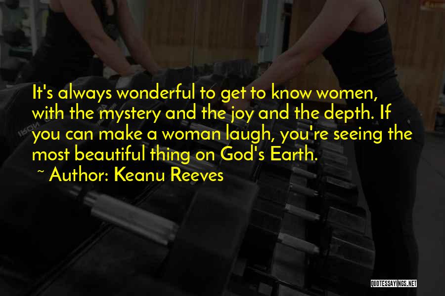 You're The Most Beautiful Woman Quotes By Keanu Reeves