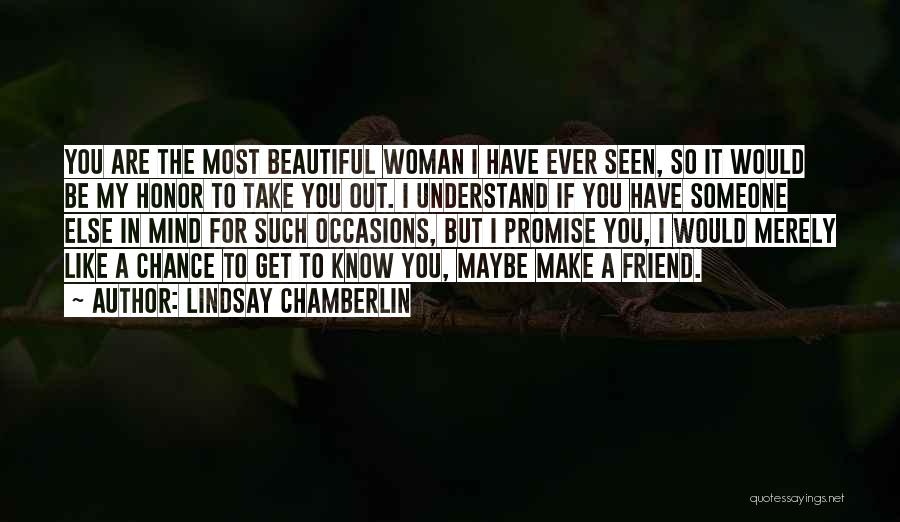 You're The Most Beautiful Woman Quotes By Lindsay Chamberlin