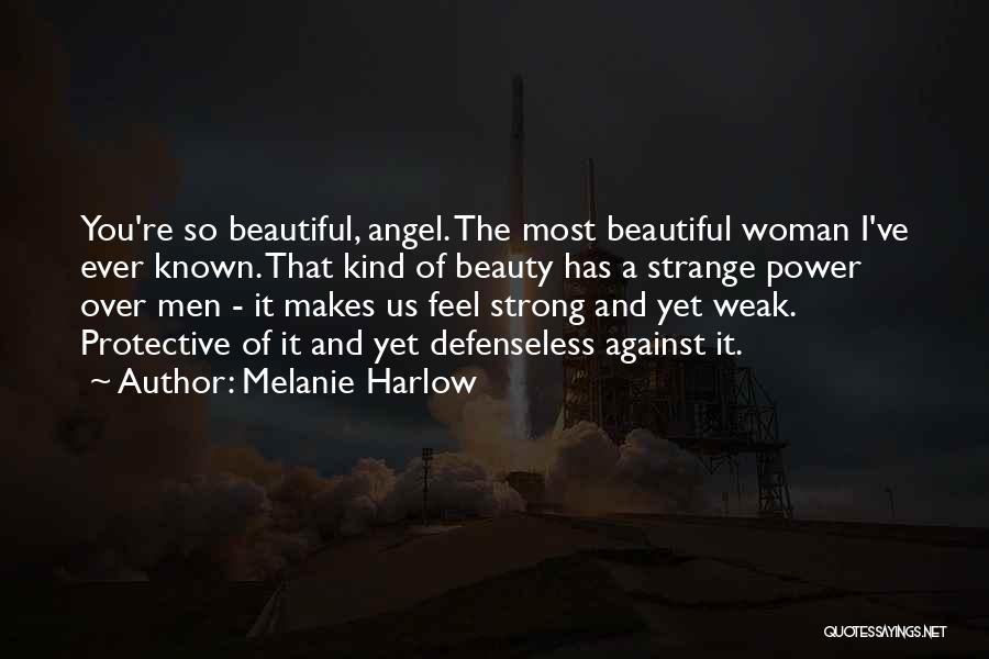 You're The Most Beautiful Woman Quotes By Melanie Harlow