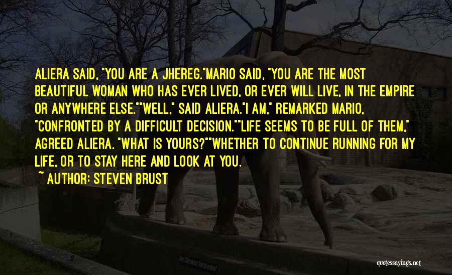 You're The Most Beautiful Woman Quotes By Steven Brust