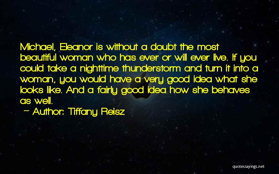 You're The Most Beautiful Woman Quotes By Tiffany Reisz