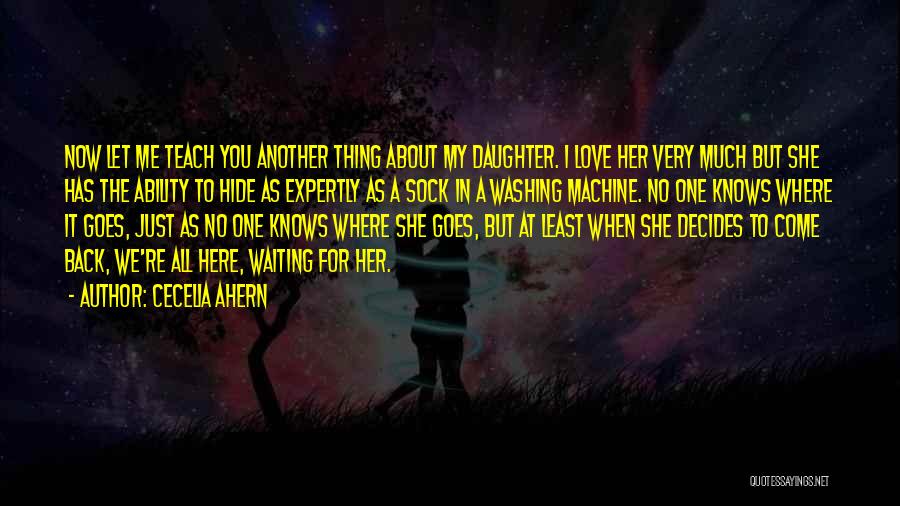 You're The One For Me Love Quotes By Cecelia Ahern