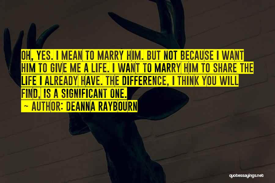 You're The One I Want To Marry Quotes By Deanna Raybourn