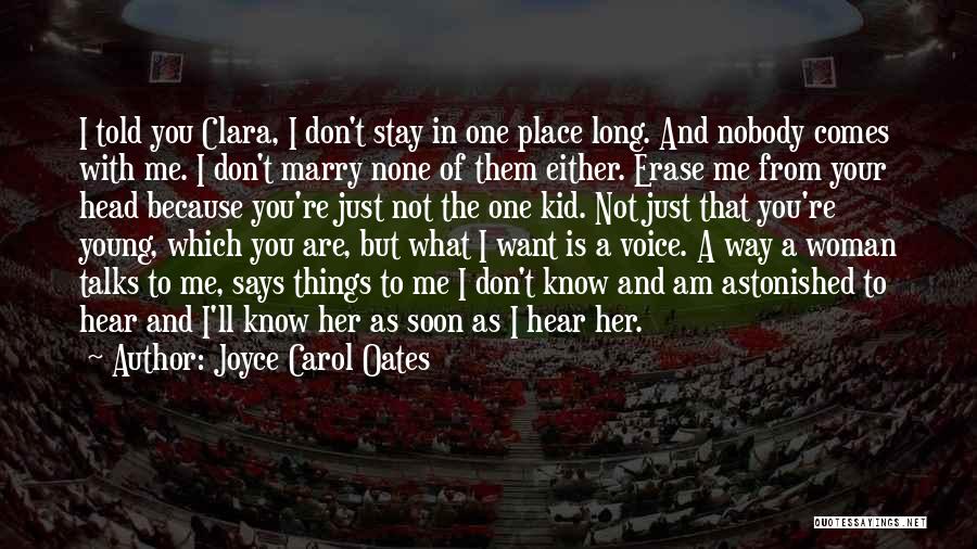 You're The One I Want To Marry Quotes By Joyce Carol Oates