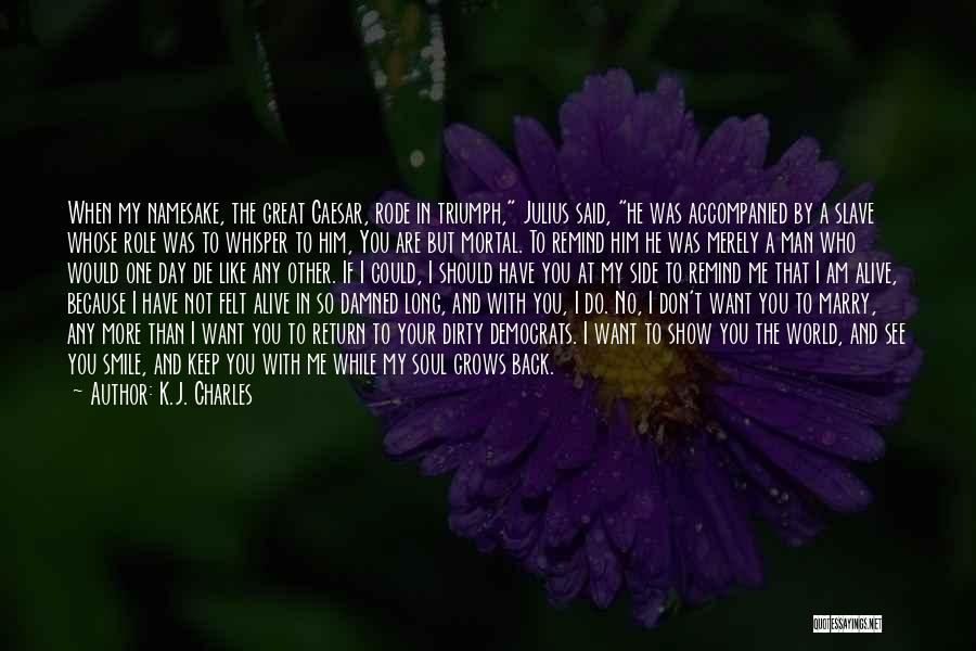 You're The One I Want To Marry Quotes By K.J. Charles