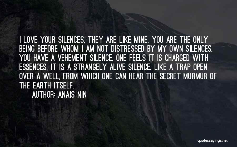 You're The One Whom I Love Quotes By Anais Nin