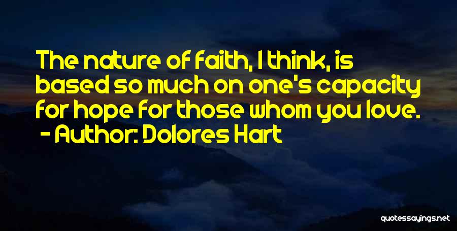 You're The One Whom I Love Quotes By Dolores Hart