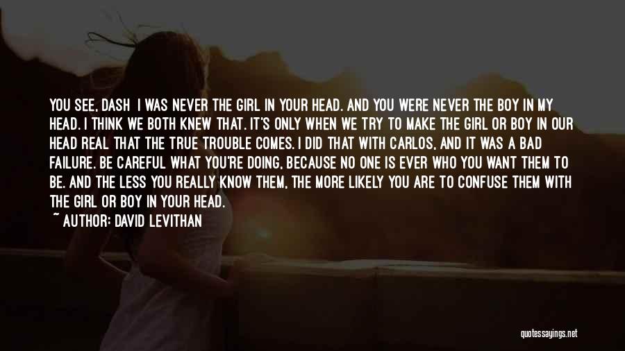 You're The Only Girl I Want Quotes By David Levithan
