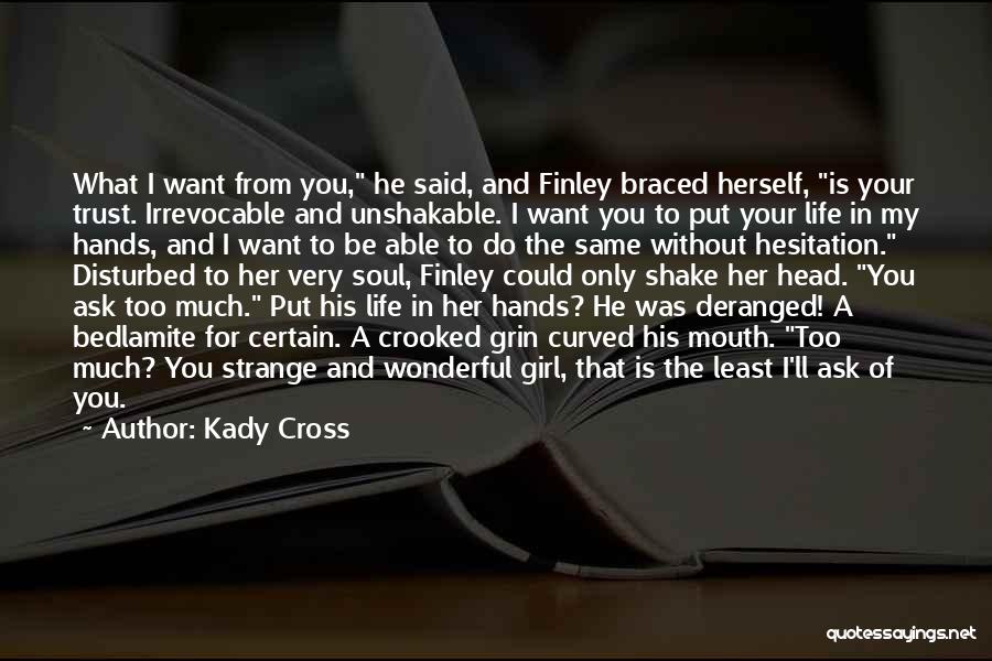 You're The Only Girl I Want Quotes By Kady Cross