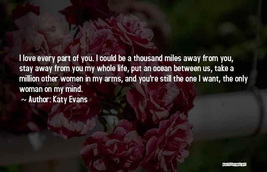 You're The Only Man I Love Quotes By Katy Evans