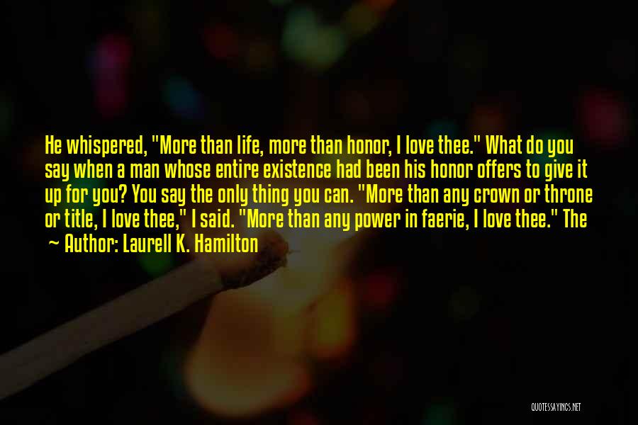 You're The Only Man I Love Quotes By Laurell K. Hamilton