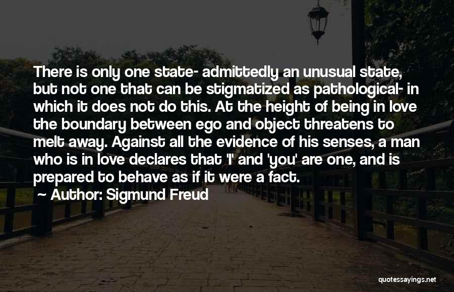 You're The Only Man I Love Quotes By Sigmund Freud