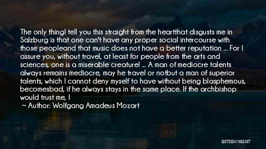 You're The Only One I Trust Quotes By Wolfgang Amadeus Mozart