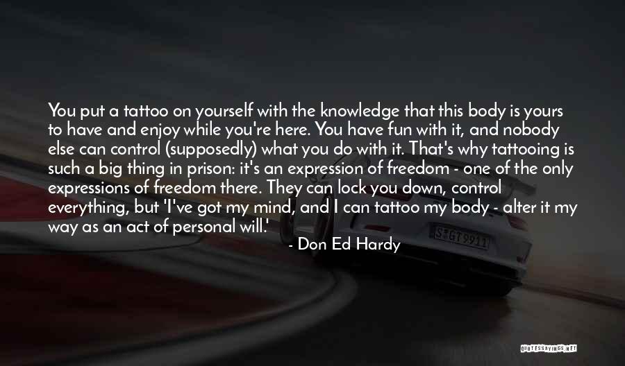 You're The Only Thing On My Mind Quotes By Don Ed Hardy You're The Only Thing On My Mind Quotes By Don Ed Hardy