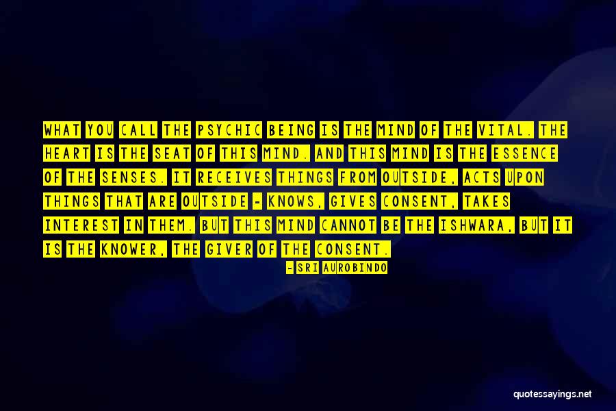 You're The Only Thing On My Mind Quotes By Sri Aurobindo