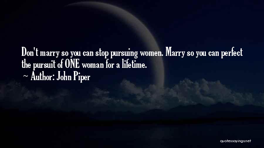 You're The Perfect Woman Quotes By John Piper
