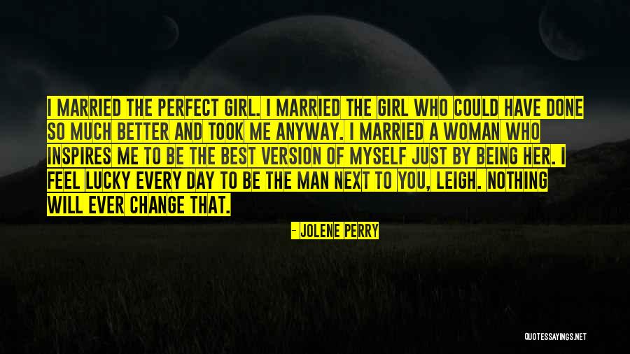 You're The Perfect Woman Quotes By Jolene Perry