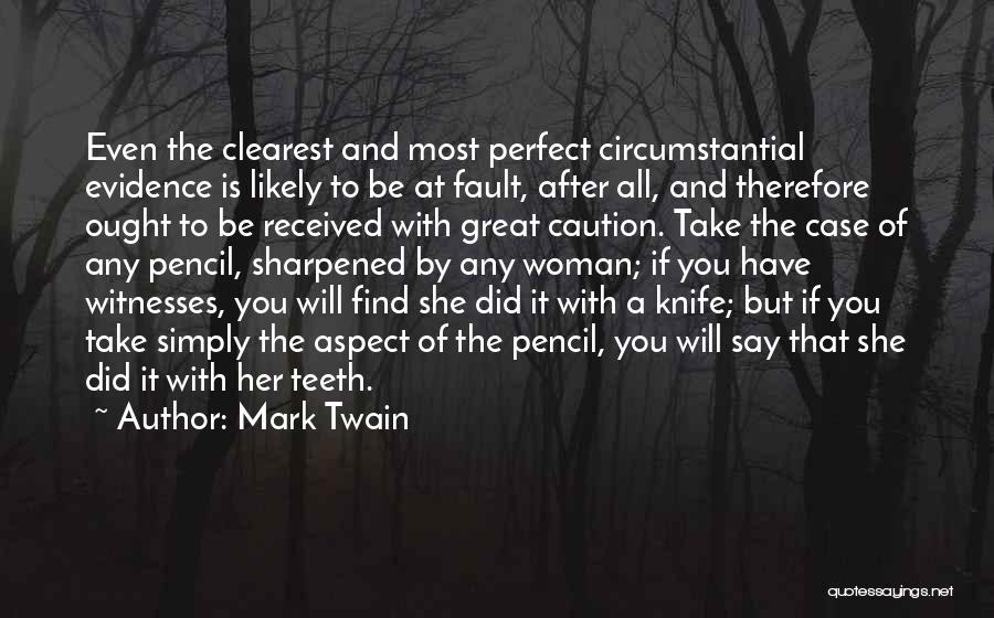 You're The Perfect Woman Quotes By Mark Twain