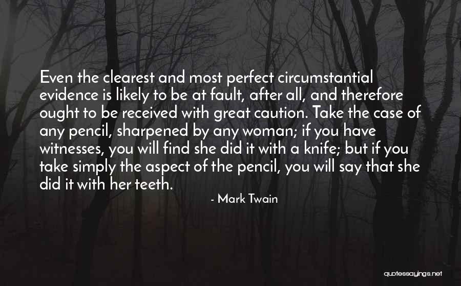 You're The Perfect Woman Quotes By Mark Twain