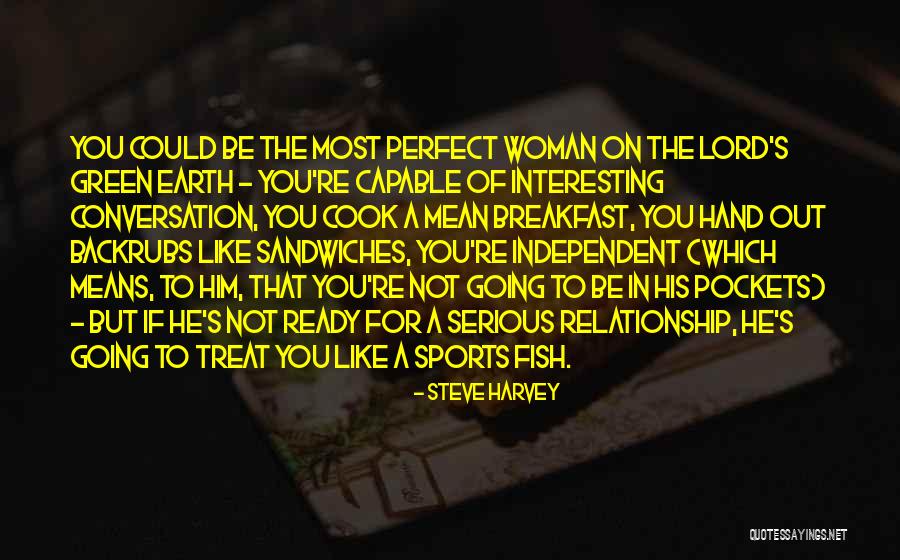 You're The Perfect Woman Quotes By Steve Harvey