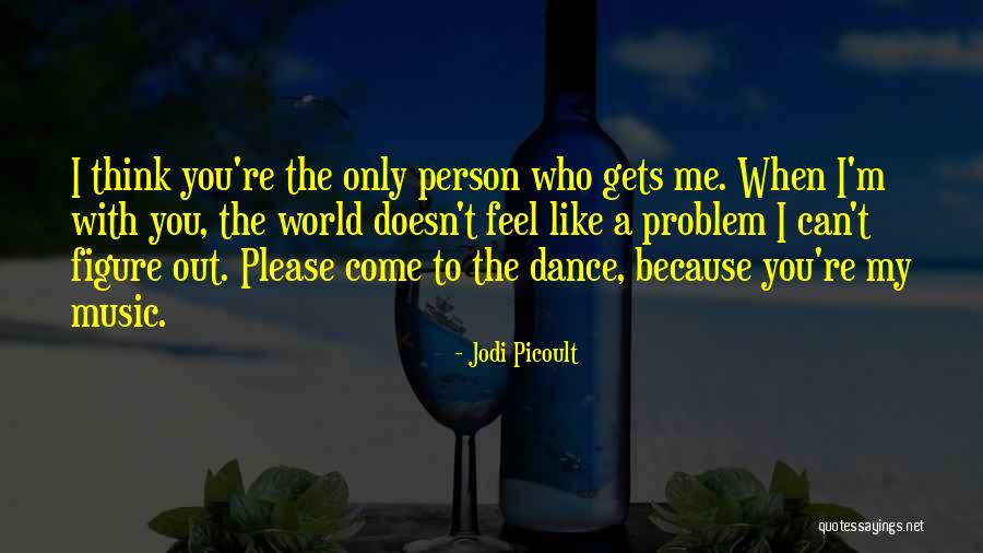 You're The Problem Quotes By Jodi Picoult You're The Problem Quotes By Jodi Picoult