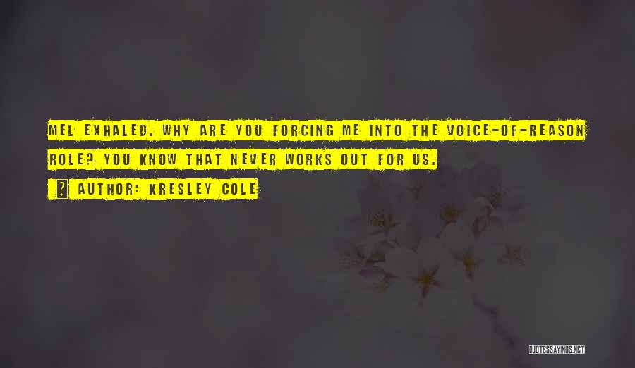 You're The Reason Funny Quotes By Kresley Cole