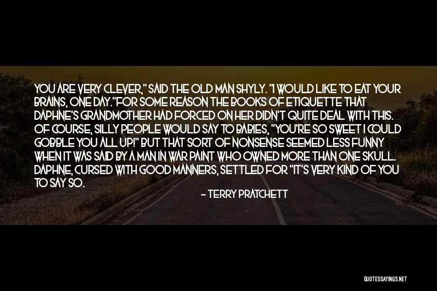 You're The Reason Funny Quotes By Terry Pratchett