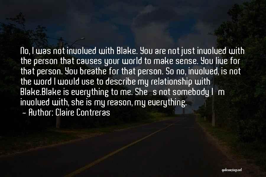 You're The Reason I Live Quotes By Claire Contreras