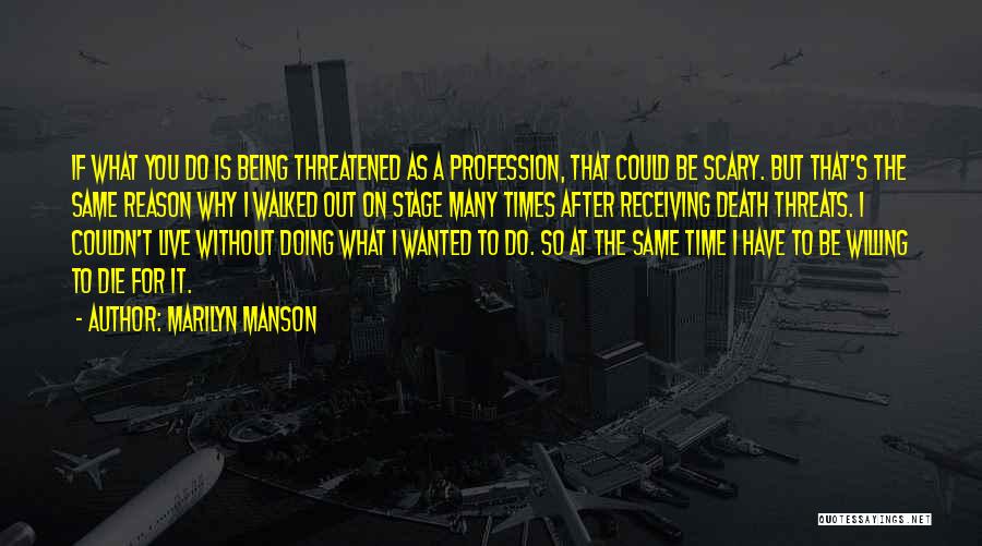 You're The Reason I Live Quotes By Marilyn Manson