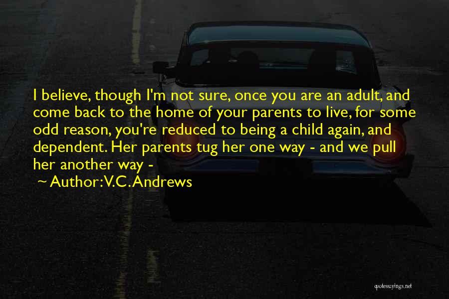 You're The Reason I Live Quotes By V.C. Andrews
