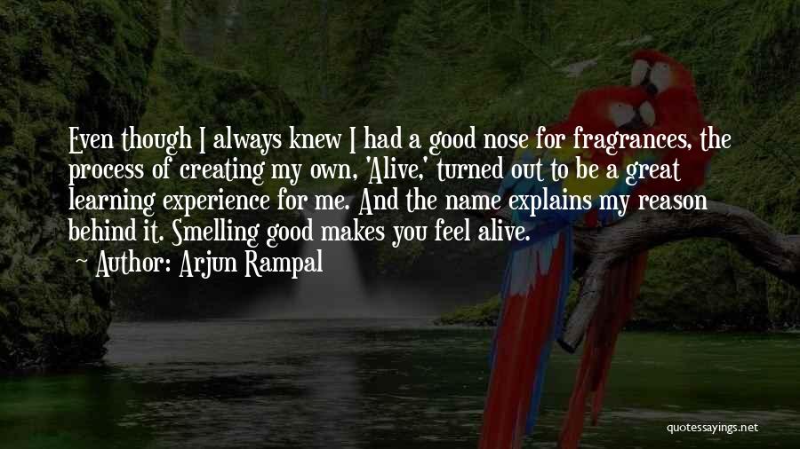 You're The Reason I'm Alive Quotes By Arjun Rampal