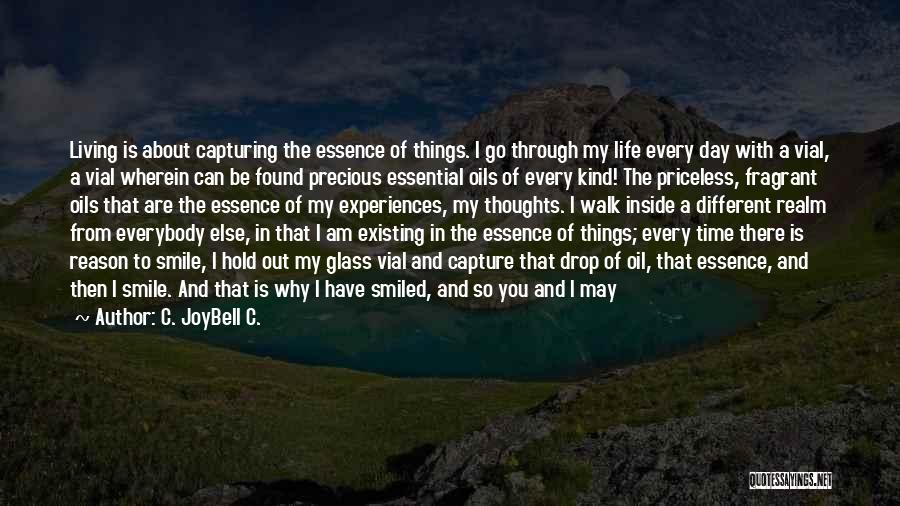 You're The Reason I'm Smiling Quotes By C. JoyBell C.