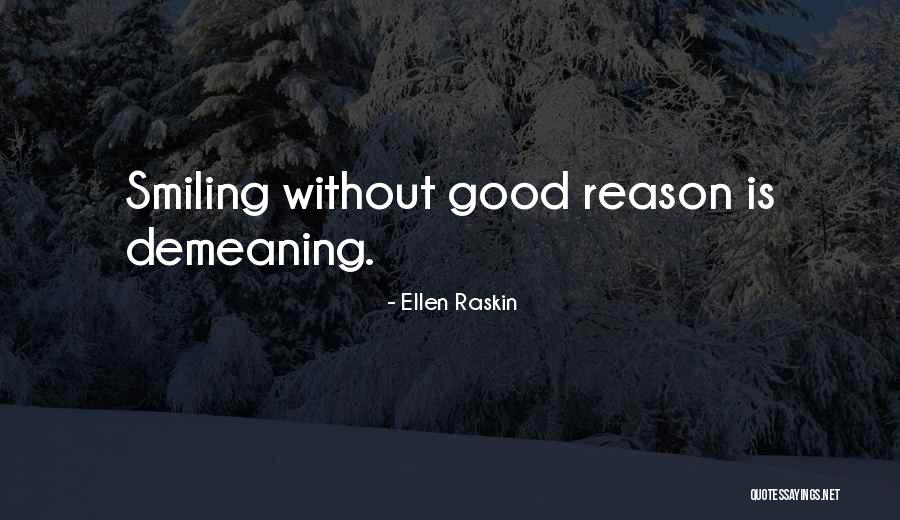 You're The Reason I'm Smiling Quotes By Ellen Raskin